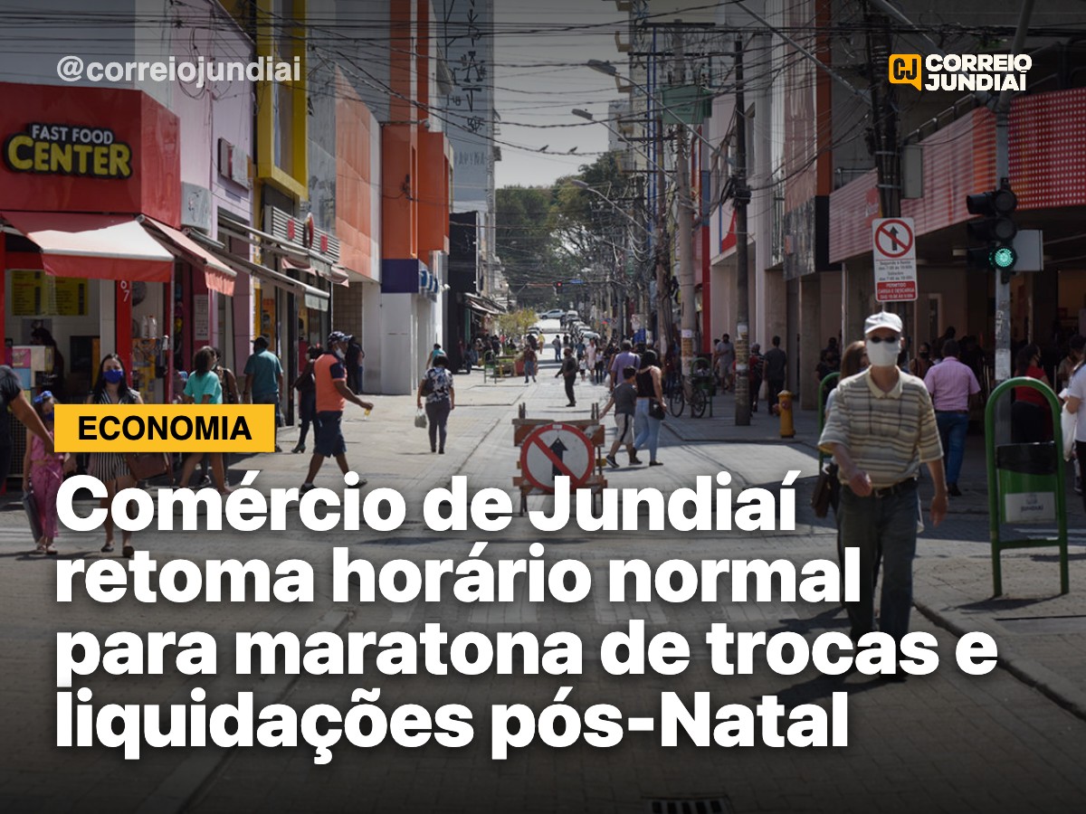 Comércio de Jundiaí retoma horário normal para maratona de trocas e liquidações pós-Natal